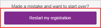 The Restart my reistration button is at the bottom of the message that explains that a confirmation link has been sent.